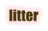 litter